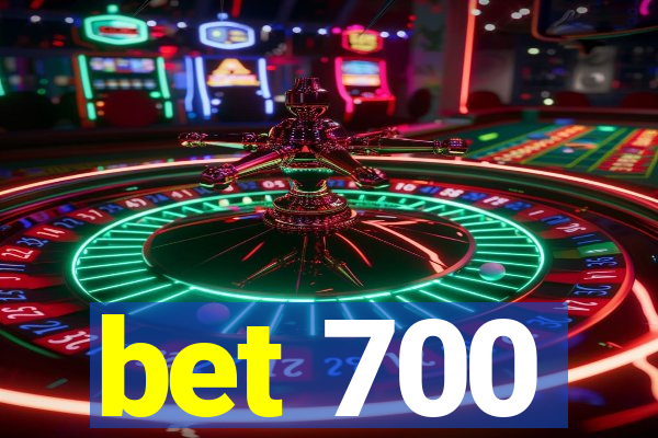 bet 700